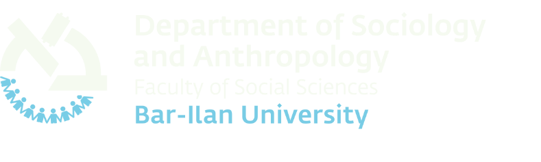 Department of Sociology and Anthropology Bar-Ilan University